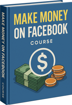How To Make Money On Facebook E-book