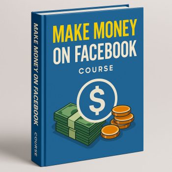How To Make Money On Facebook e-book